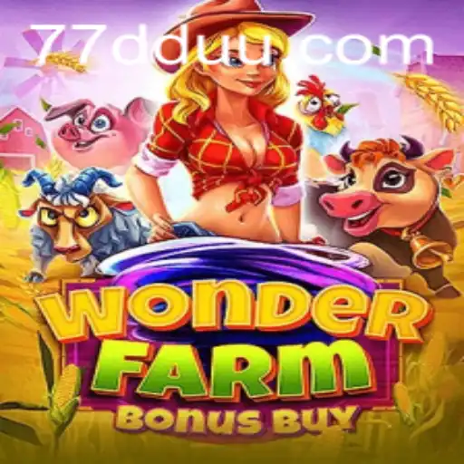 Exploring the Exciting World of WonderFarmBonusBuy and its Unique Game Feature: DDUU